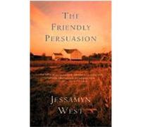 The Friendly Persuasion Jessamyn West (Auteur)
