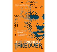 The Friendly Takeover: How artificial influence is automating leadership