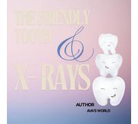 The Friendly Tooth and X-rays