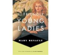The Friendly Young Ladies Mary Renault (Auteur)