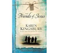 The Friends Of Jesus Tr Karen Kingsbury, (Auteur)