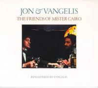 The friends of Mister Cairo (Remastered by Vangelis, digipack)