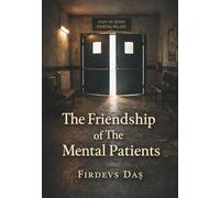 THE FRIENDSHIP OF THE MENTAL PATIENTS