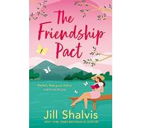 The Friendship Pact: Discover the meaning of true love in this gorgeous novel from the beloved bestseller