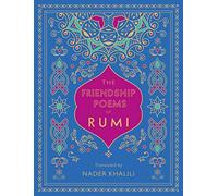 The Friendship Poems of Rumi by Rumi Rumi (Auteur)