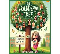 The Friendship Tree: Learning The Power of 'Yet'.: An interactive and educational children's book centered around social-emotional learning focusing ... for children, self-confidence and kindness