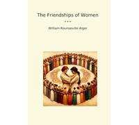 The Friendships of Women