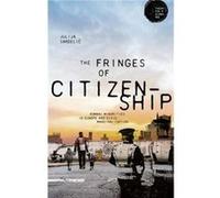 The Fringes of Citizenship by Julija Sardelic Julija Sardelic (Auteur)