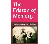 The Frisson of Memory