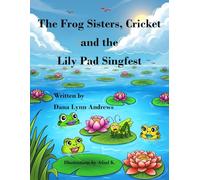 The Frog Sisters, Cricket and the Lily Pad Singfest