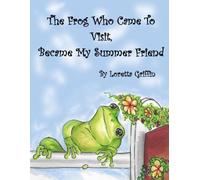 The Frog Who Came To Visit, Became My Summer Friend
