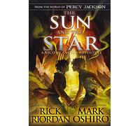 The From the World of Percy Jackson: The Sun and the Star (The Nico Di Angelo Adventures)