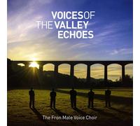 The Fron Male Voice - Voices Of The Valley: Echoes [Cd]