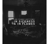 The Front Bottoms - Sickness & in Flames [Import]