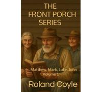 The Front Porch Series: Matthew, Mark, Luke, John