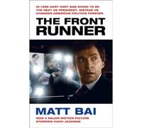 The Front Runner (All The Truth Is Out Movie Tie-In)