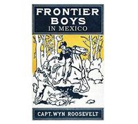 The Frontier Boys In Mexico, Or Mystery Mountain