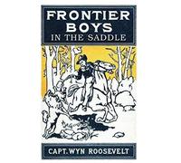 The Frontier Boys In The Saddle