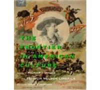 The Frontier in American Culture Newberry Library, James R. Grossman, Patricia Nelson Limerick, Richard White (Auteur)