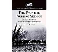 The Frontier Nursing Service, Contributions to Southern Appalachian Studies Marie Bartlett (Auteur)