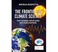 The Frontier of Climate Science: Solar variability, natural cycles and model uncertainty