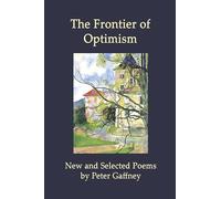 The Frontier of Optimism: New and Selected Poems