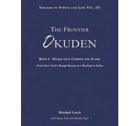 The Frontier Okuden - Book 1 - Hands that Carried the Flame: From New York's Rough Rooms to a Rooftop in India