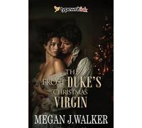 The Frost Duke’s Christmas Virgin: A Historical Steamy Regency Romance Novel