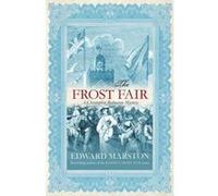 The Frost Fair Edward Marston (Auteur)