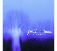 The frozen autumn - Chirality [Import]