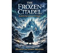 The Frozen Citadel: Book 3 of the Luminous veil