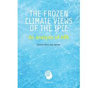 The Frozen Climate Views of the IPCC: An Analysis of AR6