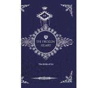 The Frozen Heart: The Bride of Ice