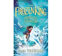 The Frozen King: A Greenwild Adventure