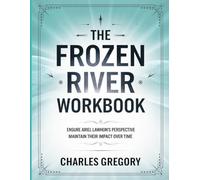 The Frozen River Workbook: ENSURE ARIEL LAWHON'S PERSPECTIVE MAINTAIN THEIR IMPACT OVER TIME