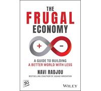 The Frugal Economy: Building a Better World With Less