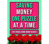 The Frugal Home Word Search: Large Print Puzzles to Celebrate Saving Money, Paying Off Debt & Planning