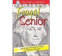 The Frugal Senior, A Best Half of Life Book Richard W. Gray (Auteur)