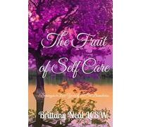 The Fruit of Self-Care: 7 Strategies to Love Yourself and Set Boundaries