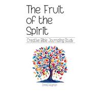 The Fruit of the Spirit: Creative Bible Journaling Study