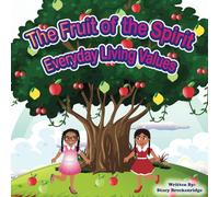The Fruit of the Spirit: Everyday Living Values
