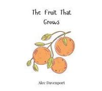 The Fruit That Grows
