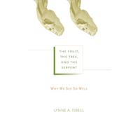 The Fruit, the Tree, and the Serpent: Why We See So Well