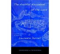 The fruitful discontent of the word by Lawrence Durrell Lawrence Durrell (Auteur)