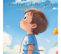 The Fruits of The Spirit: "Beautiful Qualities that grow in your heart: