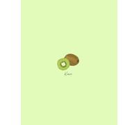 The Fruity Collection Lined Notebook: Kiwi Edition: Great for School, Work, and Journaling