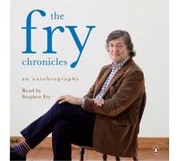 [The Fry Chronicles: A Memoir] (By: Stephen Fry) [published: October, 2010]
