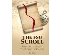 The FSU Scroll: Field Notes From The Edges of Empire