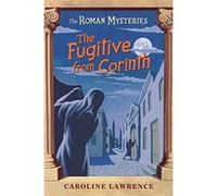 The Fugitive from Corinth Lawrence, Caroline (Auteur)