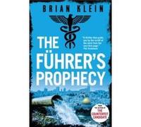 The Führer’s Prophecy